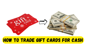 How to Trade Gift Cards for Cash